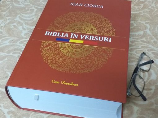 Ioan Ciorca – Biblia in versuri de la Cluj, premiera mondiala absoluta, prima adaptare integrala in versuri a celor 66 de carti ale Scripturii